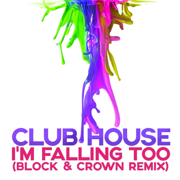 I'm Falling Too (Block & Crown Remix) - Single