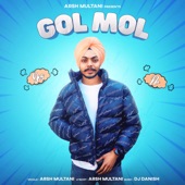 Gol Mol: Arsh Multani artwork