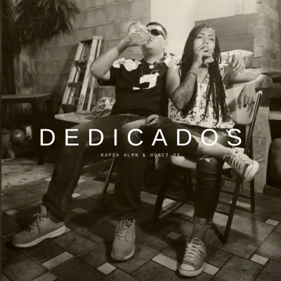 Dedicados (feat. Rapsa ALMN & Honey GA) - Single