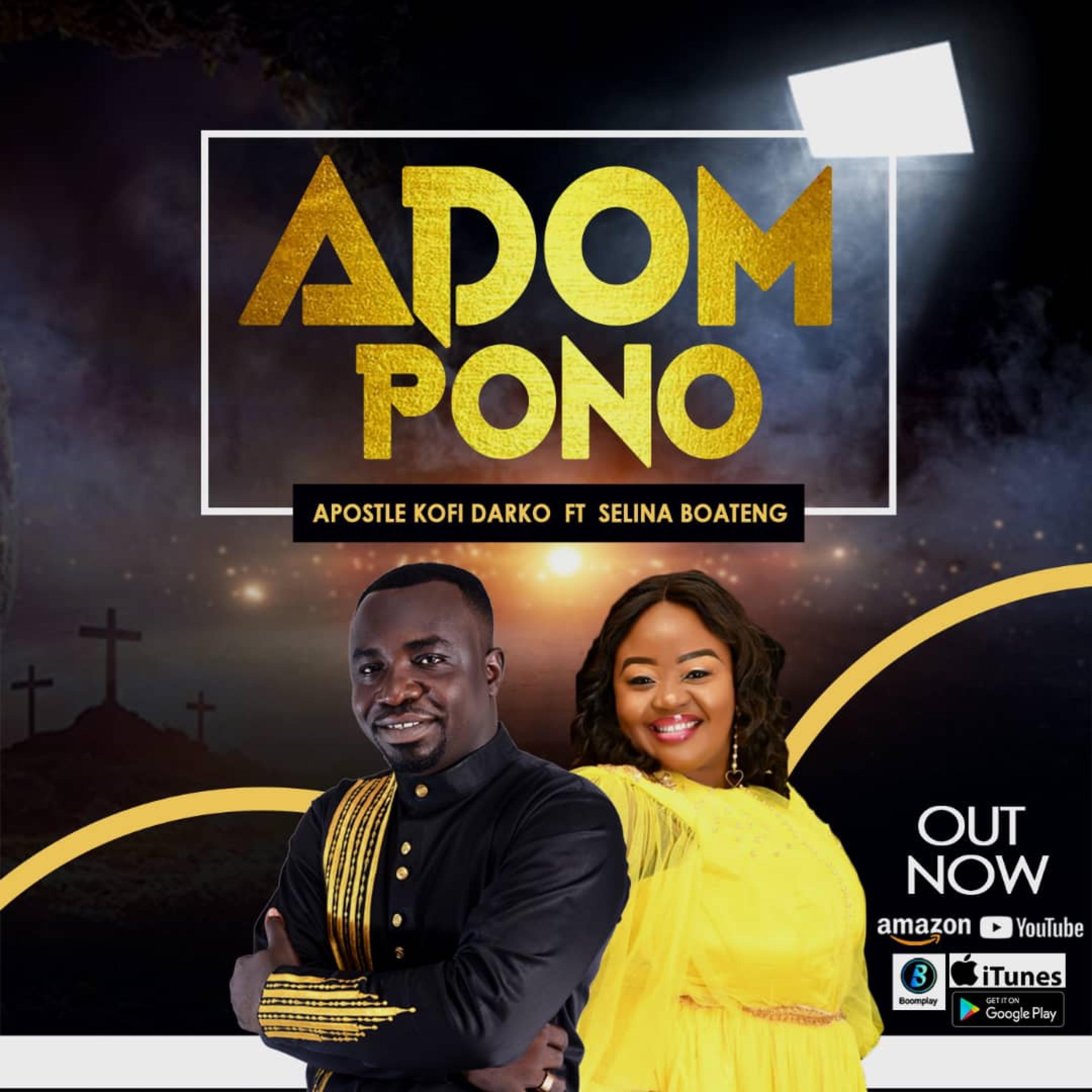 Apostle Darko - Adom Pono ft. Selina Boateng | Ndwompafie.net