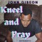 Kneel and Pray - John Gibeon lyrics