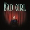 Bad Girl - Daya lyrics