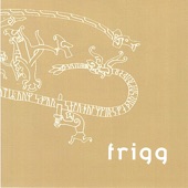 Frigg - Takomistanssi / Ruunankummi