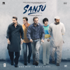 Sanju (Original Motion Picture Soundtrack) - Rohan-Rohan, Vikram Montrose & A.R. Rahman