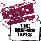 The Bruford Tapes (Live) - Bill Bruford