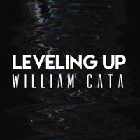Leveling Up - Single - William Cata