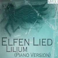 Elfen Lied - Lilium (Piano Version) — Myuu