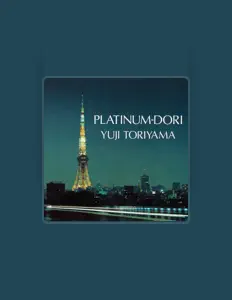 Listen to Yuji Toriyama, watch music videos, read bio, see tour dates & more!