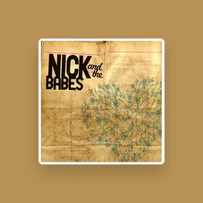 Listen to Nick And The Babes, watch music videos, read bio, see tour dates & more!