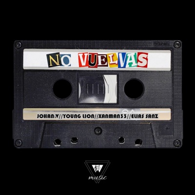 No Vuelvas Más (feat. Elías Sanz, Young Lion & Xanman33) - Single