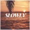 Slowly (feat. Chris Young & Stegga Bwoy) - Ismuki lyrics