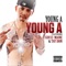 Young a (feat. Gucci Mane & Tay Don) - Young A lyrics