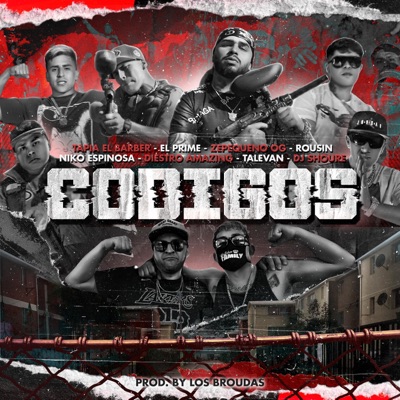 Codigos (feat. El Prime, Zepekeño OG, Rousin D, Niko Espinosa, Diestro Amazing, Taleevan & Dj Shoure) - Single