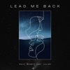 Lead Me Back (feat. Juliah) - Single