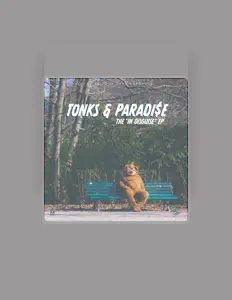 Ακούστε περιεχόμενο από Tonks & Paradi$e, παρακολουθήστε μουσικά βίντεο, διαβάστε το βιογραφικό, δείτε ημερομηνίες περιοδείας, και πολλά ακόμη!