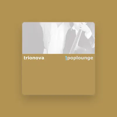 Listen to trionova, watch music videos, read bio, see tour dates & more!
