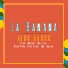 La Banana (feat. Monthy, Makano, Niko King, Eddy Lover & Joshua) - Single