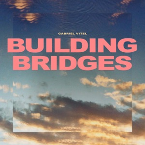 Building Bridges (Extended)