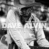 From an Old Guitar: Rare and Unreleased Recordings - Dave Alvin