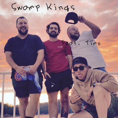 Swamp Kings (feat. Timo) - Single