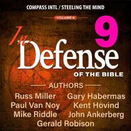In Defense of the Bible, Volume 9 (Unabridged)