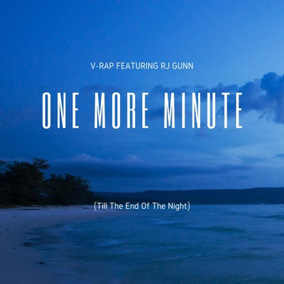 One More Minute (Till the End of the Night) - Single