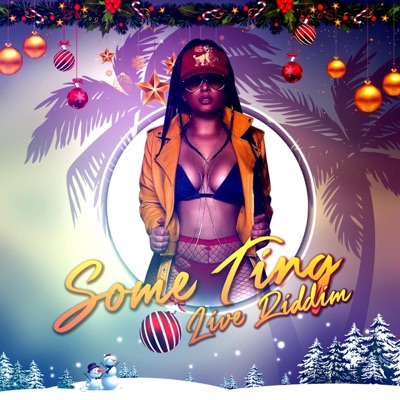 Some Ting Live Riddim - Single