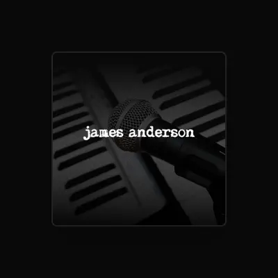 Listen to James Anderson, watch music videos, read bio, see tour dates & more!