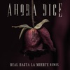 Ahora Dice (Real Hasta La Muerte Remix) [feat. Cardi B, Offset, Anuel AA & Arcángel] - Single