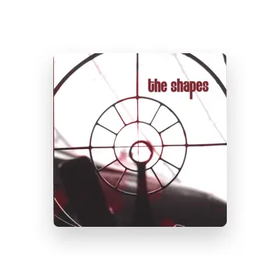Listen to The Shapes, watch music videos, read bio, see tour dates & more!