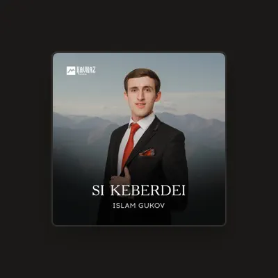 Listen to Islam Gukov, watch music videos, read bio, see tour dates & more!