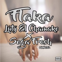 Flaka (feat. La Soga Fresh) - Single - Luty el Chamako