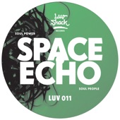 Space Echo - Soul Power (Radio Edit)