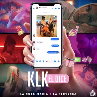 Klk El Dice - Single by La Ross Maria & La Perversa album reviews, ratings, credits