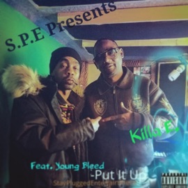 Put It Up (feat. Young Bleed) Killa E