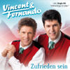 Zufrieden sein - Vincent & Fernando