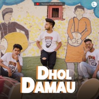 Dhol Damau (feat. Sachin, Amit & RaGe_100) - Single - Team Tornado
