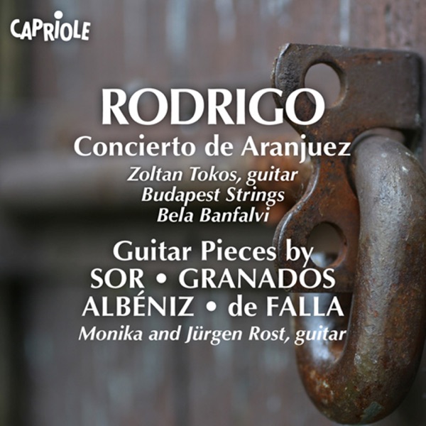Rodrigo, J.: Concierto De Aranjuez (Tokos, Budapest Strings, Banfalvi) - Guitar Music (Spanish) - Sor, F. - Granados, E. - Albeniz, I. - Falla, M. De