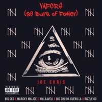 Vapors (80 Bars of Power) [feat. Big Ced, Marcky Malice, Killaaveli, Big Chu da Guerilla & Rizzle OD] - Single - Joe Chris
