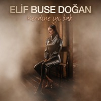 Kendine İyi Bak - Single - Elif Buse Doğan