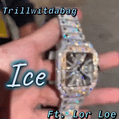 Ice (feat. Lor Loe) - Single