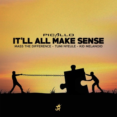 It'll All Make Sense (feat. Mass the Difference, Tumi Nyeule & Kid Melanoid) - Single