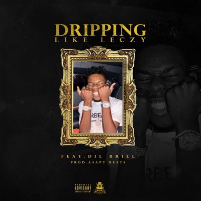 Dripping like leczy (feat. Dil brill) - Single