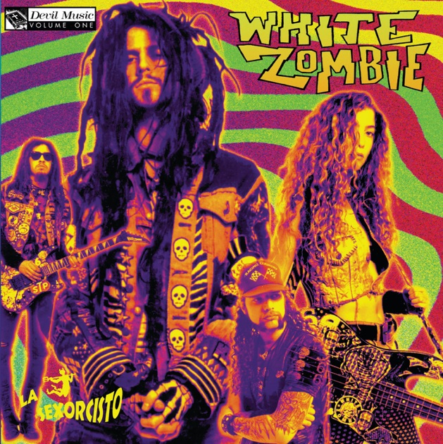 La Sexorcisto: Devil Music, Vol. 1 - Album by White Zombie