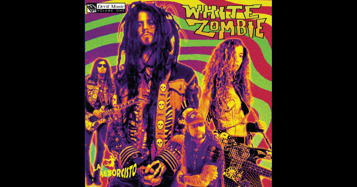 La Sexorcisto: Devil Music, Vol. 1 - Album by White Zombie