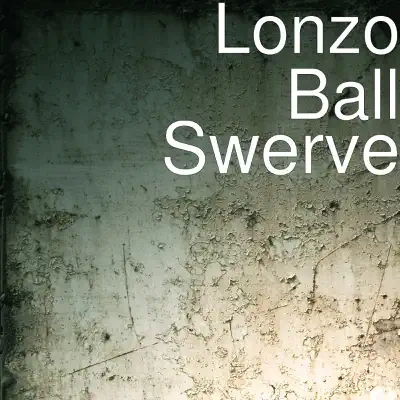 Swerve (feat. Lance Stephenson) - Single - Lonzo Ball