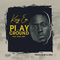 Playground (feat. King Joey) - Single - Kay Em