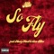 So Fly (feat. Musiq Mack & Don Altae) - Alie lyrics