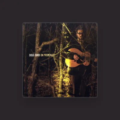 Listen to Doug Burr, watch music videos, read bio, see tour dates & more!