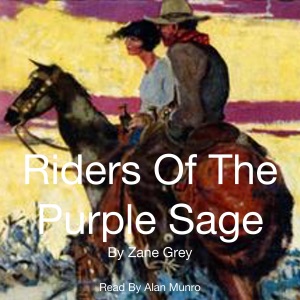 Riders of the Purple Sage (Unabridged)